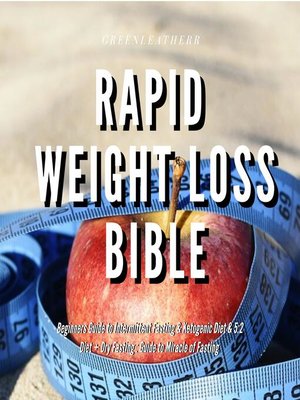 cover image of Rapid Weight Loss Bible  Beginners Guide  to  Intermittent Fasting  & Ketogenic Diet & 5